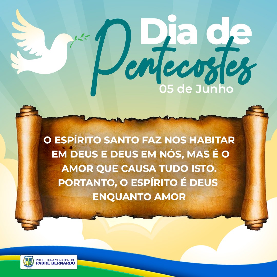 DIA DE PENTECOSTES Prefeitura Municipal de Padre Bernardo